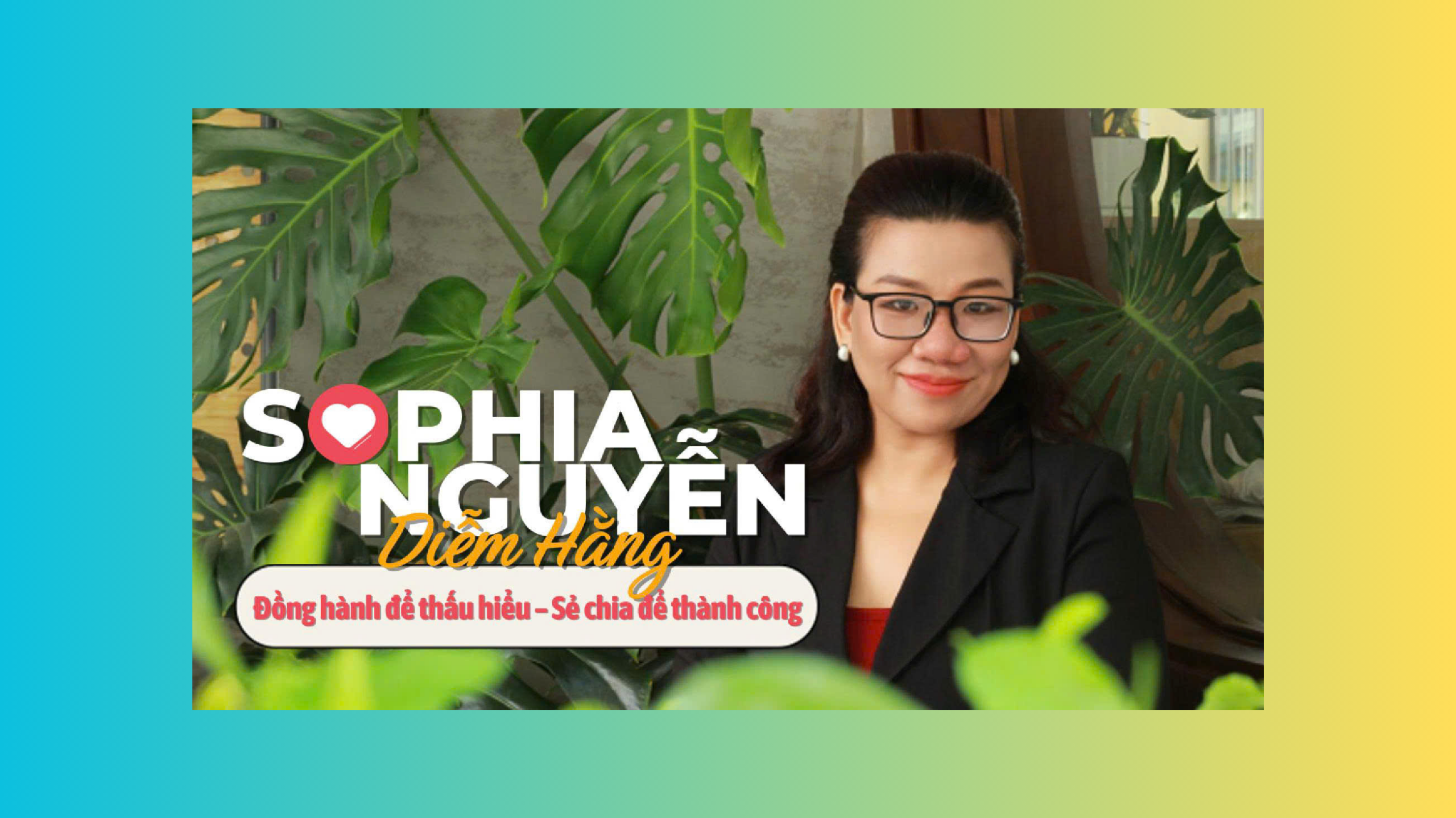 Sophia Nguyễn – Đồng hành & Sẻ chia